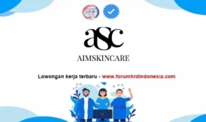 Lowongan Kerja PT. Aimskincare Manufacturing Indonesia 2025