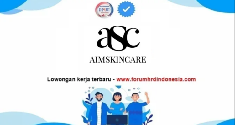 Lowongan Kerja PT. Aimskincare Manufacturing Indonesia 2025