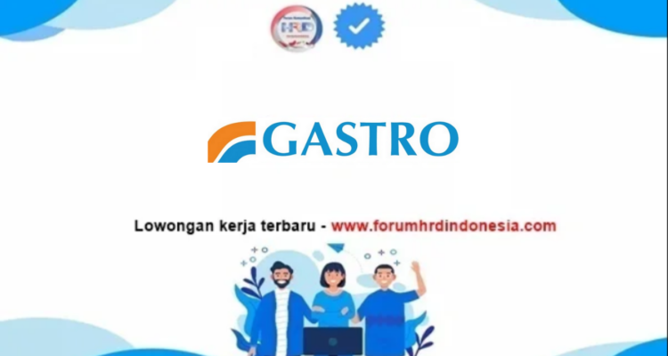 Lowongan Kerja PT Gastro Sarana 2025