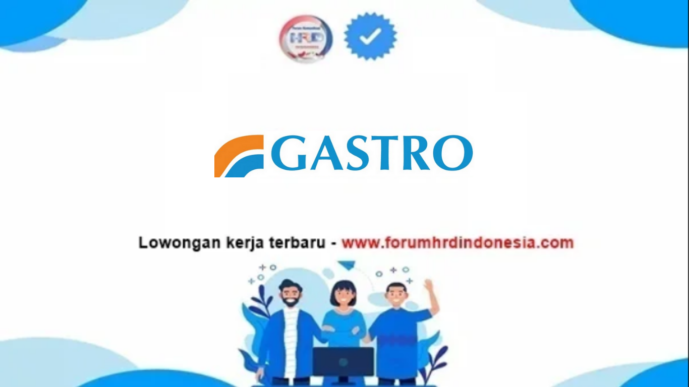 Lowongan Kerja PT Gastro Sarana 2025